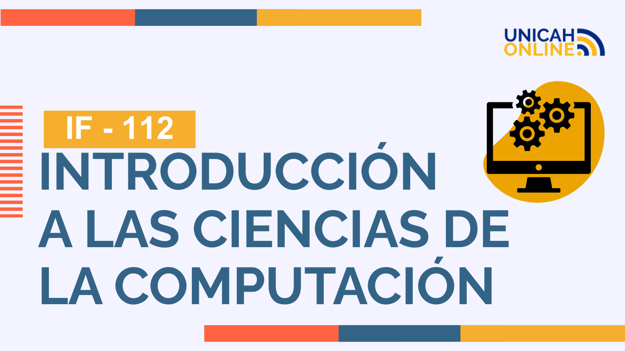 IF112  INTRODUCCIÓN A LAS CIENCIAS DE LA COMPUTACIÓN